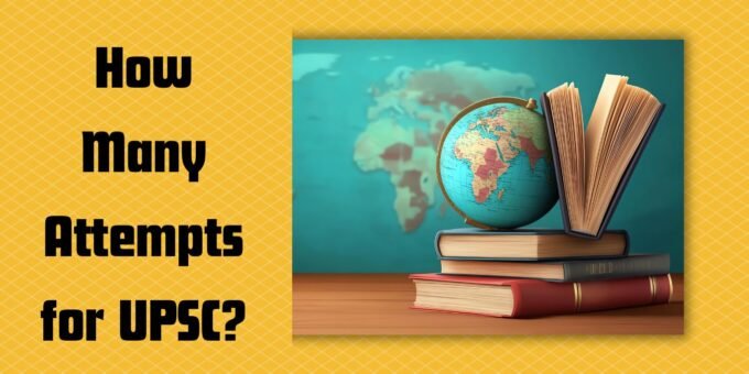 How Many Attempts for UPSC?