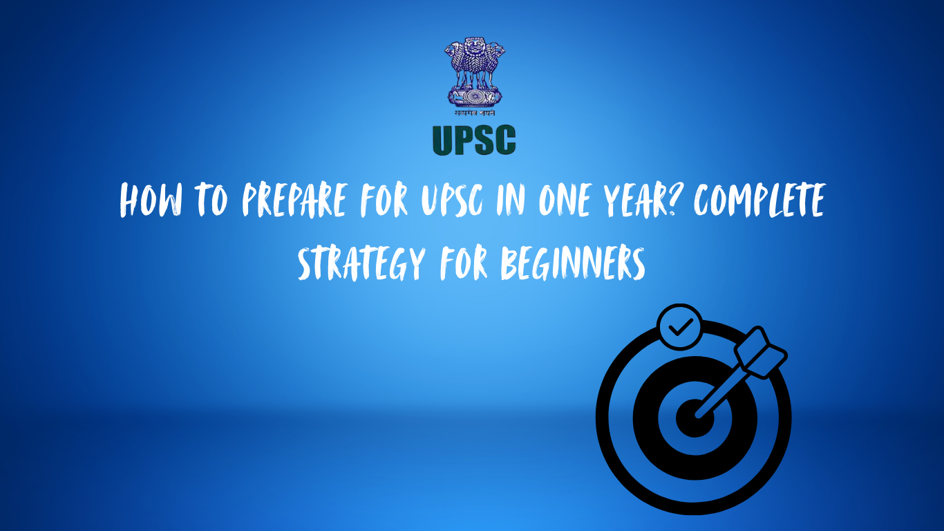 How to prepare for UPSC in one year