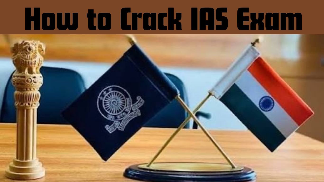 How to Crack IAS: A Complete Beginner-to-Advanced Guide