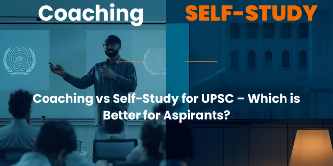 Coaching vs Self-Study for UPSC