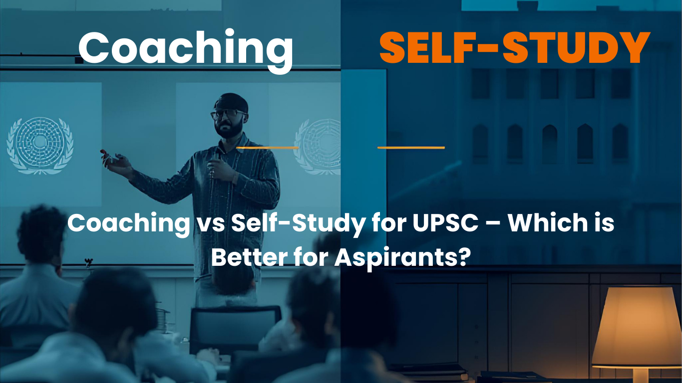 Coaching vs Self-Study for UPSC