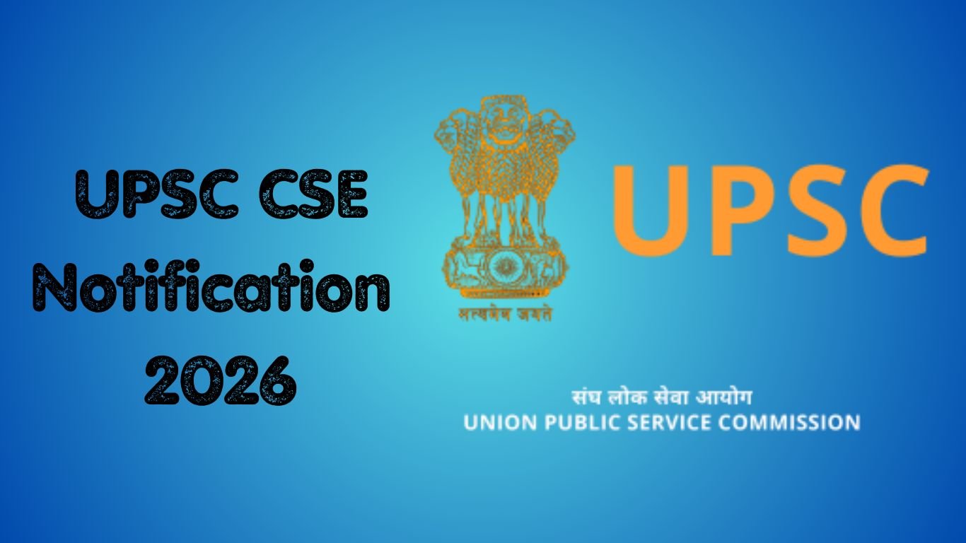 UPSC CSE Notification 2026 – Complete Guide for Aspirants
