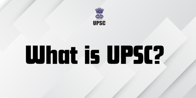 What is UPSC?