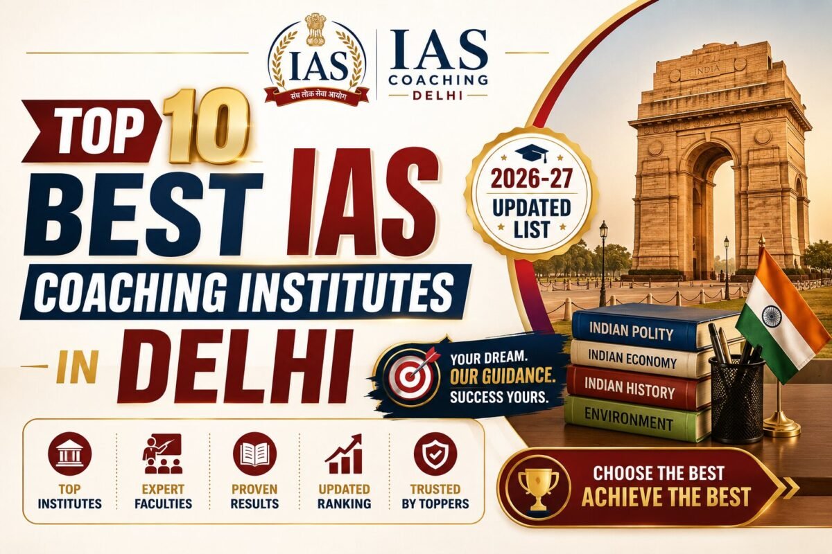 Top 10 Best IAS Coaching Institutes in Delhi
