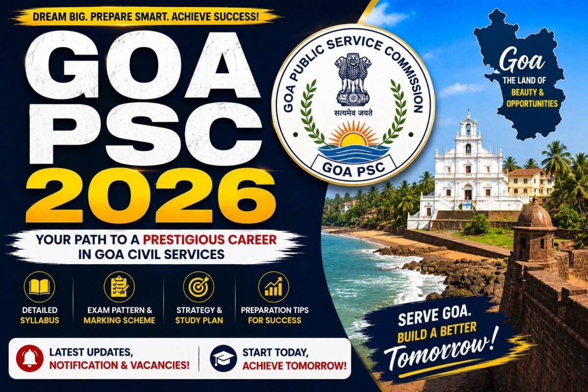 Goa PSC 2026 – Notification, Eligibility, Syllabus, Age & Full Guide