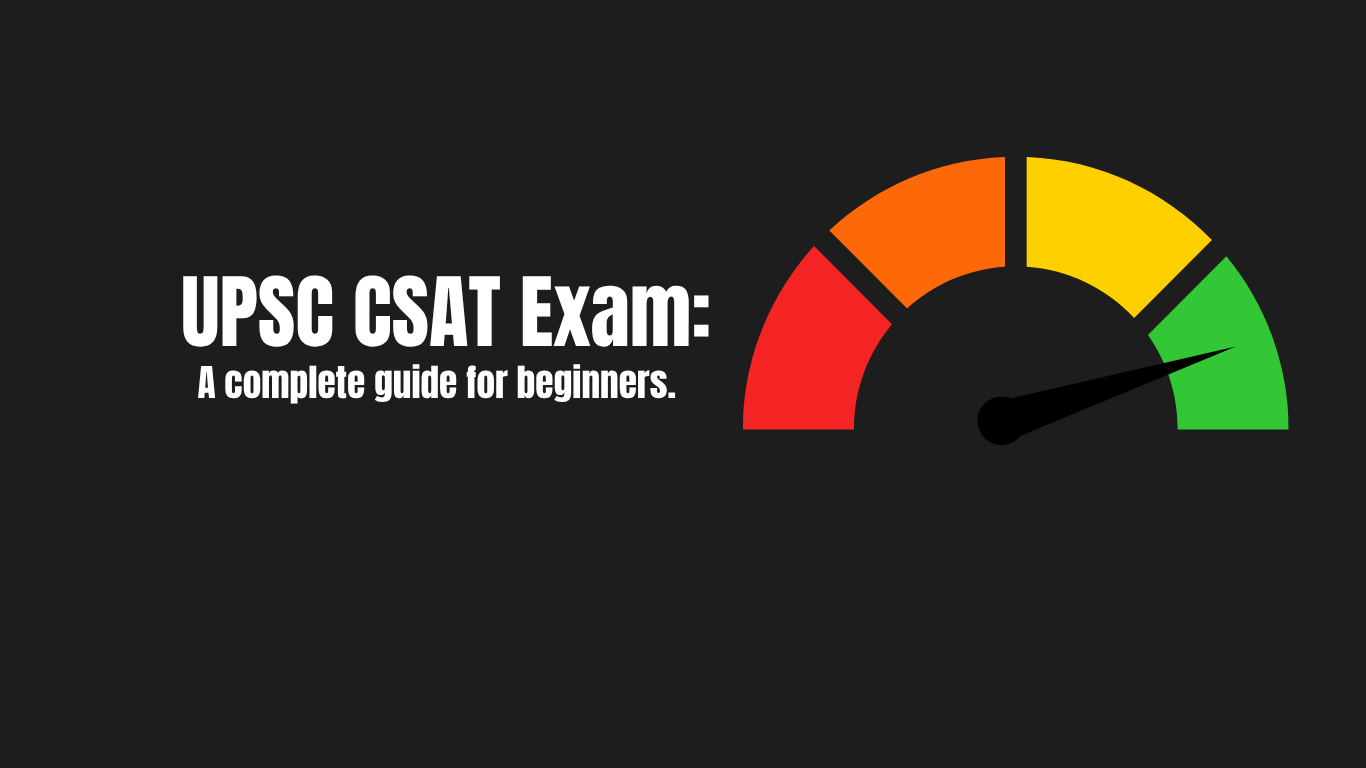 UPSC CSAT Exam Explained: Full Form, Syllabus, Pattern, Qualifying Marks & Preparation Strategy