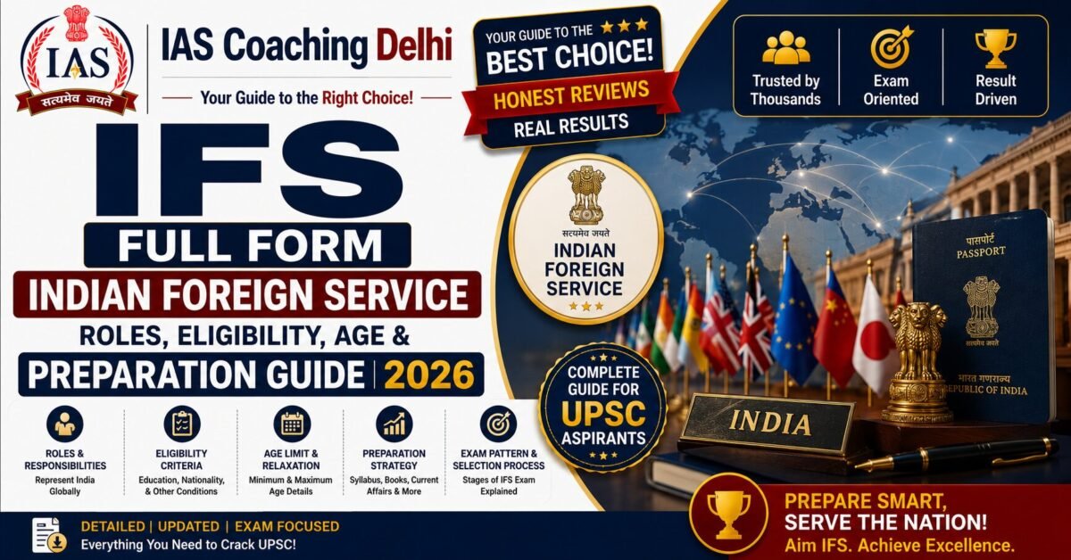 IFS Full Form – Roles, Eligibility, Age & Preparation Guide 2026