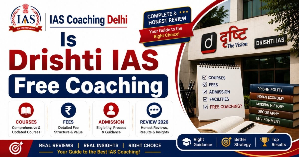 Is Drishti IAS Free Coaching? Fees, Scholarships & Admission Options (2026)