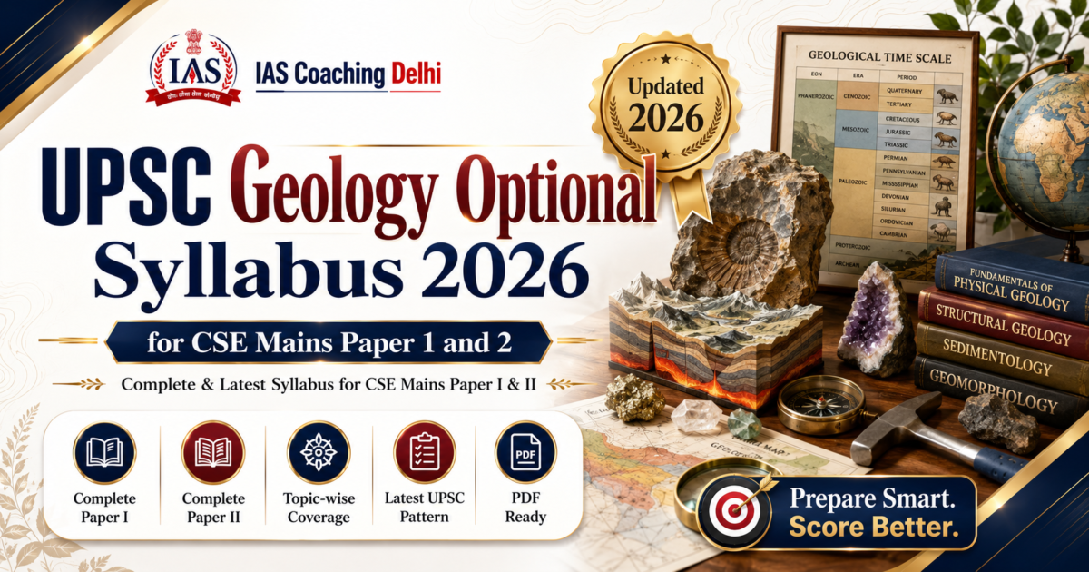 UPSC Geology Optional Syllabus 2026 for CSE Mains Paper 1 and 2