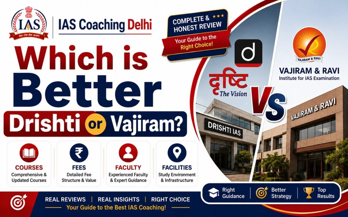 Which is Better Drishti or Vajiram?